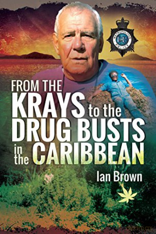 From the Krays to Drug Busts in the Caribbean - Ian Brown [KSIĄŻKA]