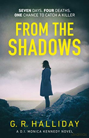 From the Shadows: Introducing your new favourite Scottish detective series (Monica Kennedy, 1) - G. R. Halliday [KSIĄŻKA]