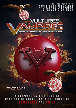 From Vultures to Vampires - volume one 1995-2004: 25 Years of Copyright Chaos and Technology Triumphs - David Pleasance [KSIĄŻKA]