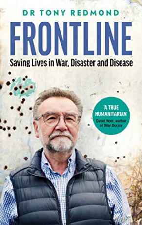 Frontline: Saving Lives in War, Disaster and Disease - Dr Tony Redmond [KSIĄŻKA]
