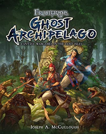 Frostgrave: Ghost Archipelago: Fantasy Wargames in the Lost Isles: 1 - Joseph A. McCullough [KSIĄŻKA]