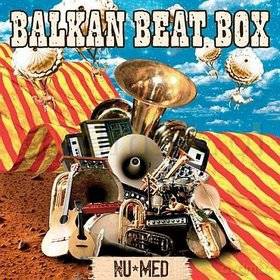 Balkan Beat Box: Nu Med [CD]