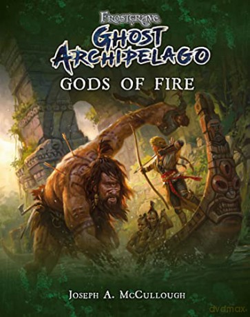 Frostgrave: Ghost Archipelago: Gods of Fire: 5 - Joseph A. McCullough [KSIĄŻKA]