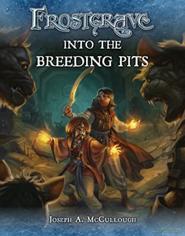 Frostgrave: Into the Breeding Pits: 2 - Joseph A. McCullough [KSIĄŻKA]