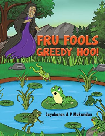Fru Fools Greedy Hoo! - Jayakaran A P Mukundan [KSIĄŻKA]