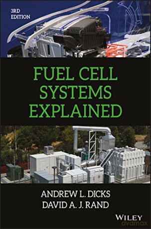 Fuel Cell Systems Explained - David A. J. Rand [KSIĄŻKA]
