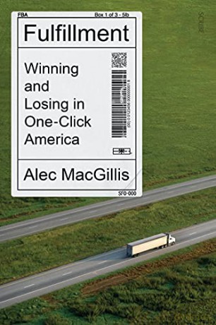 Fulfillment: winning and losing in one-click America - Alec MacGillis [KSIĄŻKA]