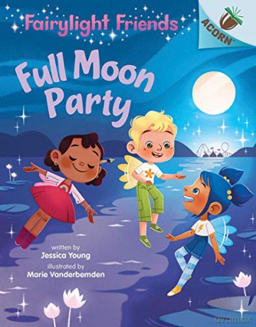 Full Moon Party: An Acorn Book (Fairylight Friends #3) (Library Edition): Volume 3 - Jessica Young [KSIĄŻKA]