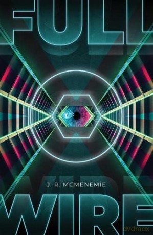 Full Wire - J. R. McMenemie [KSIĄŻKA]