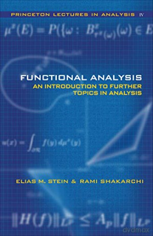 Functional Analysis: Introduction to Further Topics in Analysis: Bk. 4: 04 (Princeton Lectures in Analysis) - Elias M. Stein [KSIĄŻKA]