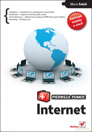 Internet. Pierwsza pomoc [KSIĄŻKA]