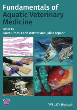 Fundamentals of Aquatic Veterinary Medicine - Laura Urdes [KSIĄŻKA]
