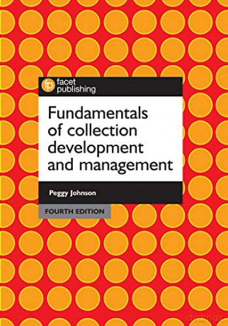 Fundamentals of Collection Development and Management - Peggy Johnson [KSIĄŻKA]