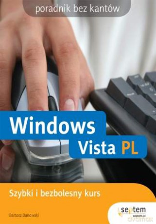 Windows Vista PL. Bez kantów [KSIĄŻKA]
