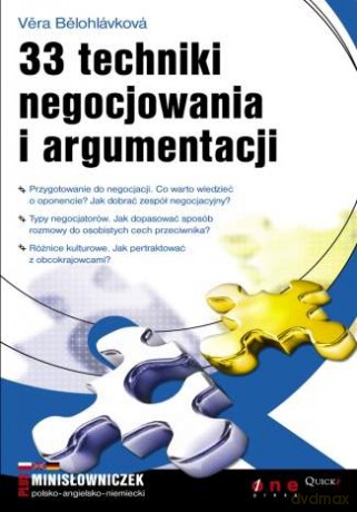 33 techniki negocjowania i argumentacji [KSIĄŻKA]