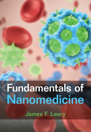 Fundamentals of Nanomedicine - James F. Leary [KSIĄŻKA]