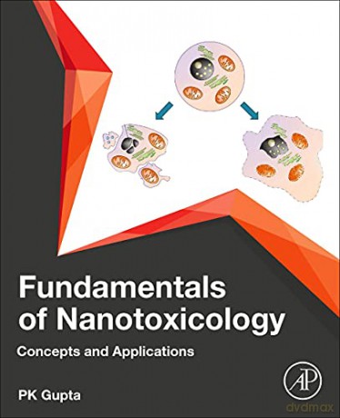 Fundamentals of Nanotoxicology: Concepts and Applications - P.K. Gupta [KSIĄŻKA]