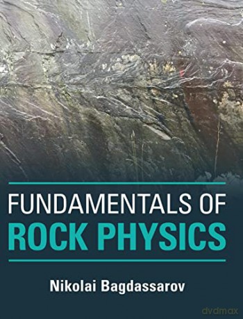 Fundamentals of Rock Physics - Nikolai Bagdassarov [KSIĄŻKA]