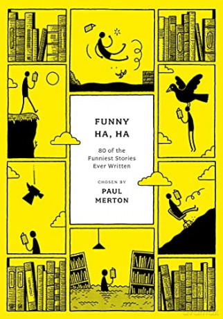 Funny Ha, Ha: 80 of the Funniest Stories Ever Written (Anthos) - Paul Merton [KSIĄŻKA]