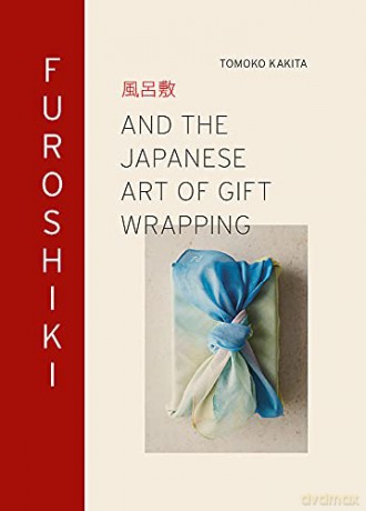 Furoshiki: And the Japanese Art of Gift Wrapping - Tomoko Kakita [KSIĄŻKA]