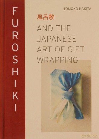 Furoshiki: And the Japanese Art of Gift Wrapping - Tomoko Kakita [KSIĄŻKA]