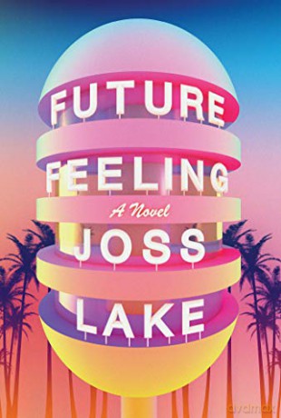 Future Feeling: A Novel - Joss [KSIĄŻKA]