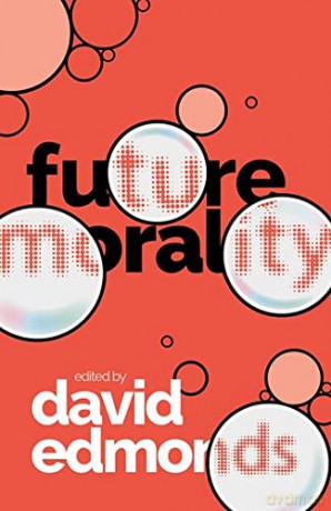 Future Morality - David Edmonds [KSIĄŻKA]