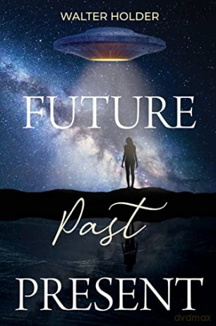 Future Past Present - Walter Holder [KSIĄŻKA]