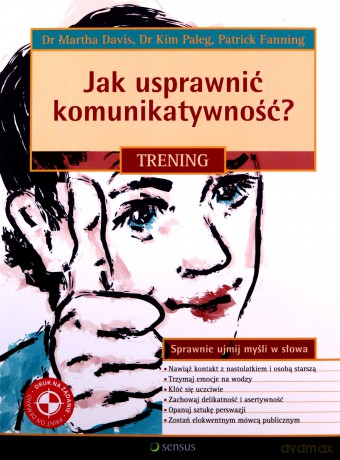 Jak usprawnić komunikatywność? Trening [KSIĄŻKA]
