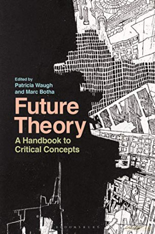 Future Theory: A Bloomsbury Handbook to Critical Concepts: A Handbook to Critical Concepts - Patricia Waugh [KSIĄŻKA]