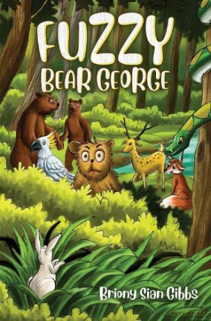 Fuzzy Bear George - Briony Sian Gibbs [KSIĄŻKA]