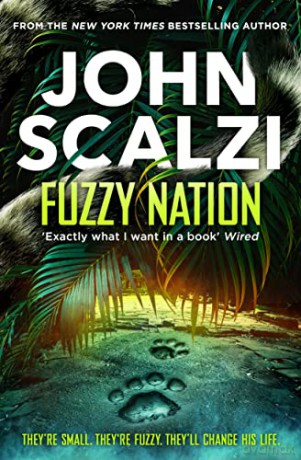Fuzzy Nation - John Scalzi [KSIĄŻKA]