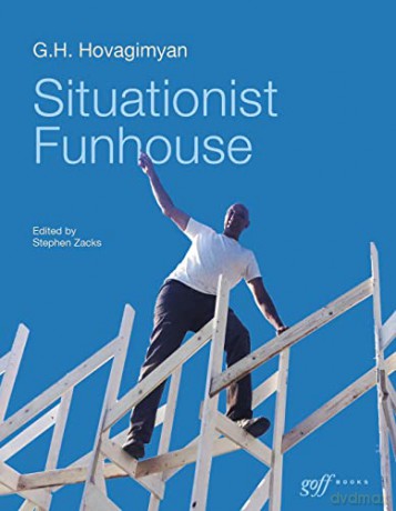 G. H. Hovagimyan: Situationist Funhouse - Stephen Zacks [KSIĄŻKA]