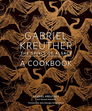 Gabriel Kreuther: The Spirit of Alsace, a Cookbook - Gabriel Kreuther [KSIĄŻKA]