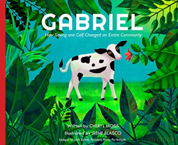 Gabriel: How Saving One Calf Changed an Entire Community - Cheryl Moss [KSIĄŻKA]