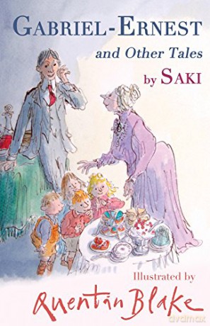Gabriel-Ernest and Other Tales: Illustrated by Quentin Blake (Alma Classics Junior): Saki (Alma Junior Classics) - Saki [KSIĄŻKA]