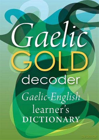 Gaelic Gold Decoder: Gaelic-English Learner's Dictionary: 2 - Peter Terrell [KSIĄŻKA]