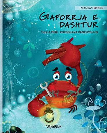 Gaforrja e dashtur (Albanian Edition of "The Caring Crab") (1) (Colin the Crab) - Tuula Pere [KSIĄŻKA]