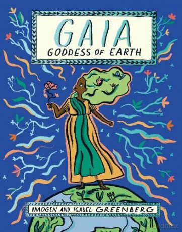 Gaia: Goddess of Earth - Imogen Greenberg [KSIĄŻKA]