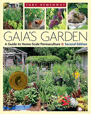 Gaia's Garden: A Guide to Home-Scale Permaculture - 2nd Edition - Toby Hemenway [KSIĄŻKA]
