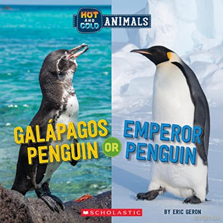 Galapagos Penguin or Emperor Penguin (Hot and Cold Animals) - Eric Geron [KSIĄŻKA]