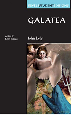 Galatea (Revels Student Editions) - John Lyly [KSIĄŻKA]