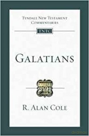 Galatians: Tyndale New Testament Commentary: No. 9 (Tyndale New Testament Commentaries) - R Alan Cole [KSIĄŻKA]