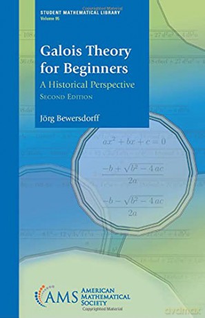 Galois Theory for Beginners: A Historical Perspective (Student Mathematical Library) - Jorg Bewersdorff [KSIĄŻKA]