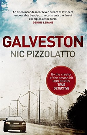 Galveston - Nic Pizzolatto [KSIĄŻKA]
