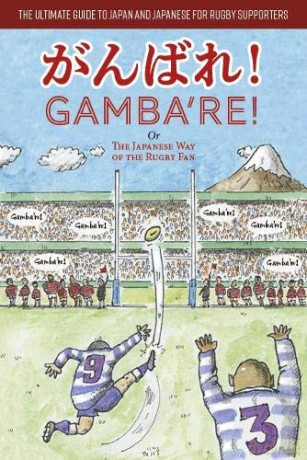 Gamba're!: The Japanese Way of the Rugby Fan - Angus Turvill [KSIĄŻKA]
