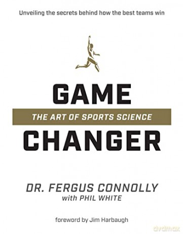 Game Changer: The Art of Sports Science - Fergus Connolly [KSIĄŻKA]