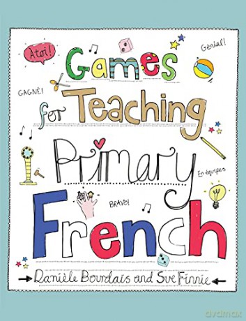 Games for teaching primary French - Daniele Bourdais [KSIĄŻKA]