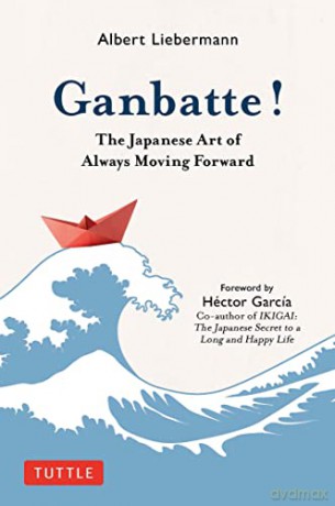 Ganbatte!: The Japanese Art of Always Moving Forward - Nobuo Suzuki [KSIĄŻKA]