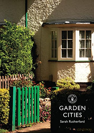 Garden Cities: 782 (Shire Library) - Sarah Rutherford [KSIĄŻKA]